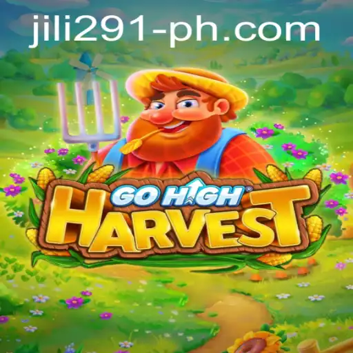Exploring the Exciting World of GoHighHarvest and Jili 291