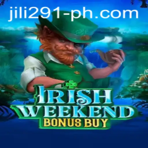 Exploring the Excitement of IrishWeekendBonusBuy and the Jili 291 Phenomenon