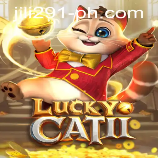 Unveiling the Exciting World of LuckyCatII: A Deep Dive into the Game and Jili 291