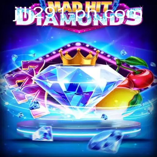 Unveiling MadHitDiamonds: A Thrilling Adventure with Jili 291