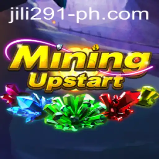Exploring the Dynamic World of MiningUpstart and Jili 291