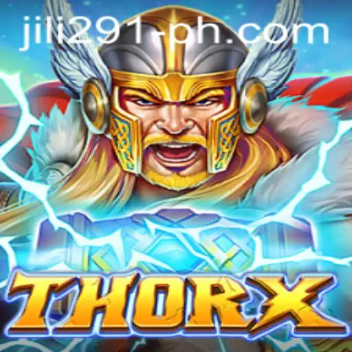 Exploring ThorX: The Ultimate Gaming Experience with Jili 291