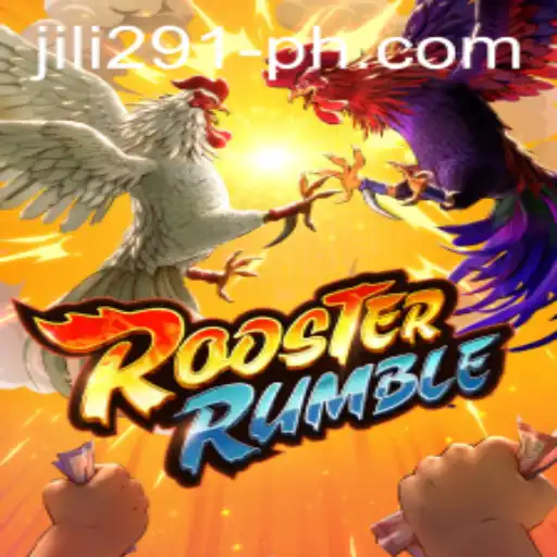 Exploring RoosterRumble: A Comprehensive Guide on Jili 291 Edition